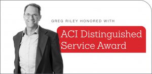 Greg Riley Wins ACI Distinguished Service Award