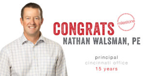 Nathan Walsman PE Principal Cincinnati Office Schaefer Staff Spotlight Social Share