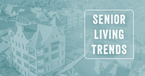 Senior Living Trends 2021 Schaefer