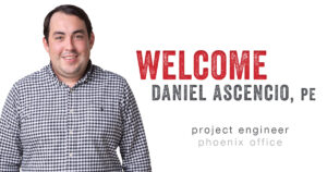 Daniel Ascencio PE Project Engineer Phoenix Office Schaefer