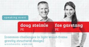 Doug Steimle + Fae Garstang Present on Light Wood-Frame Gravity Structures at Woodworks