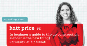 Katt Price PE presents on Tilt-Up Construction at University of Cincinnati