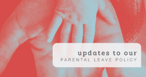 Updates to Schaefer's Parental Leave Policy