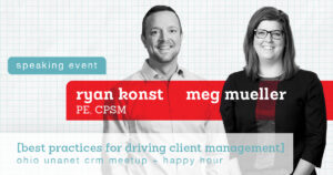 Ryan Konst PE CPSM + Meg Mueller present best practices at Ohio Unanet CRM Meetup
