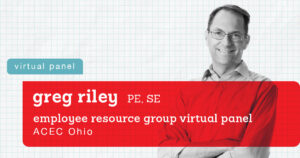 Greg Riley PE SE joins ACEC Ohio Employee Resource Group Virtual Panel